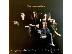 Виниловая пластинка The Cranberries – Everybody Else Is Doing It, So Why Can't We?