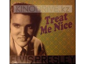Виниловая пластинка Elvis Presley – Treat Me Nice: DOM Disques