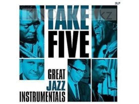 Виниловая пластинка Various Artists – Take Five - Great Jazz Instrumentals: Vinyl Passion