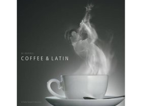 CD Диск A Tasty Sound Collection: Coffee&Latin EAN:707787796125