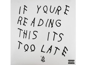 Виниловая пластинка Drake – If You're Reading This It's Too Late