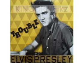 Виниловая пластинка Elvis Presley – Trouble: DOM Disques