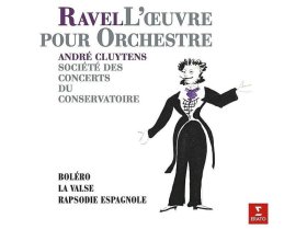 Виниловая пластинка Maurice Ravel / Orchestre De La Société Des Concerts Du Conservatoire, André Cluytens – L'Œuvre Pour Orchestre (Boléro - La Valse - Rapsodie Espagnole)