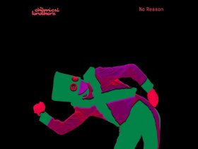 Виниловая пластинка The Chemical Brothers – No Reason