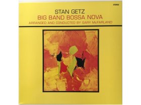 Виниловая пластинка Stan Getz – Big Band Bossa Nova