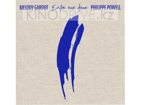 Виниловая пластинка GARDOT MELODY - POWELL PHILIPPE: ENTRE EUX DEUX
