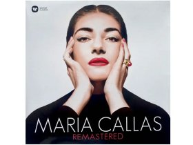 Виниловая пластинка Maria Callas – Remastered