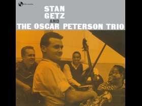 Виниловая пластинка Stan Getz And The Oscar Peterson Trio – Stan Getz And The Oscar Peterson Trio