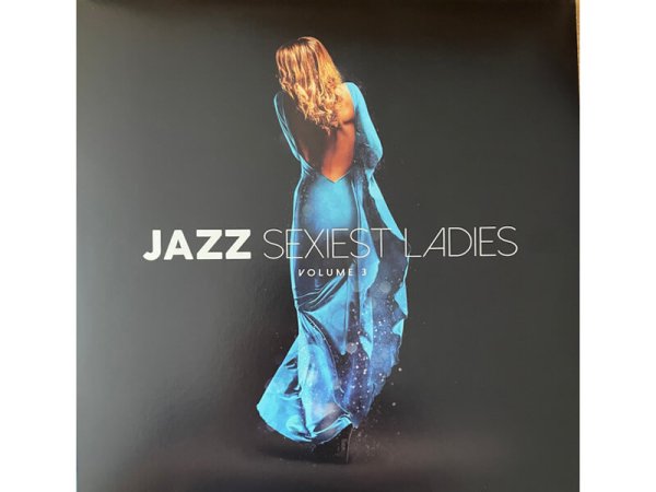 Виниловая пластинка Various Artists - Jazz Sexiest Ladies Volume 3 (BLUE) — Разное