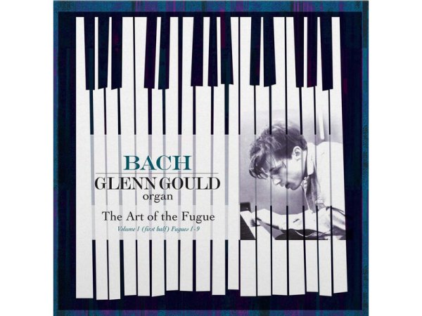 Виниловая пластинка Bach - Glenn Gould – Die Kunst Der Fuge BWV 1080. Volume I (First Half) Fugues 1-9 — Разное