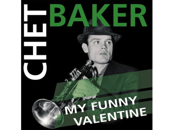 Виниловая пластинка Chet Baker - My Funny Valentine — Разное