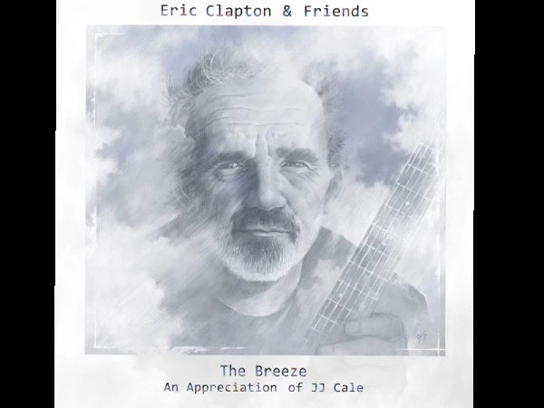 Виниловая пластинка Eric Clapton & Friends – The Breeze: An Appreciation Of JJ Cale — Разное