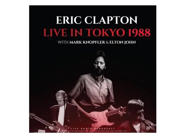 Виниловая пластинка Eric Clapton With Mark Knopfler & Elton John – Live In Tokyo 1988 — Разное